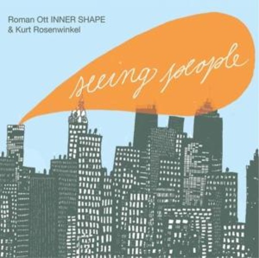 Ott Inner Shape & Kurt Rosenwinkel – Seeing People