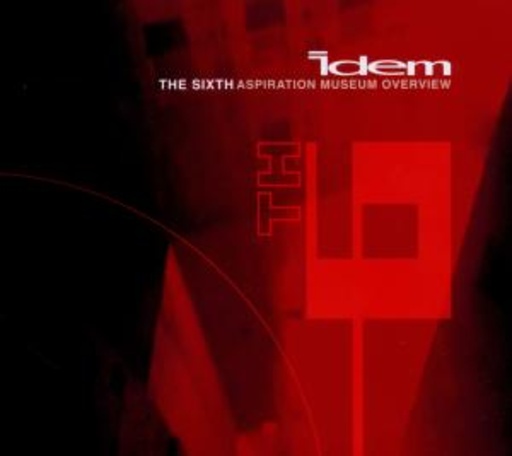 Idem – The Sixth Aspiration Museum Overview
