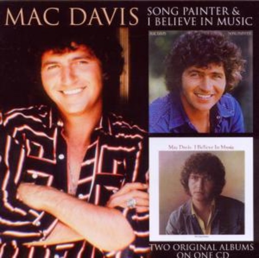 Mac Davis – Song Painter/I Believe In...