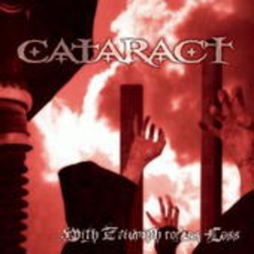 Cataract – With Triumph Comes Loss