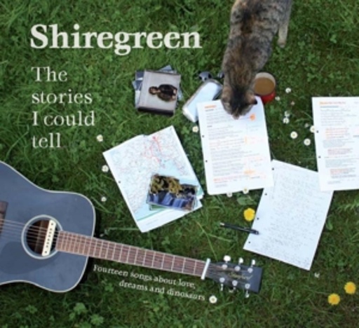 Shiregreen – The Stories I Could Tell