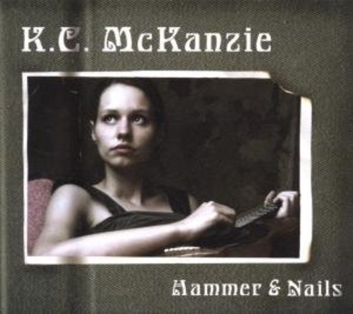 K.C. McKanzie – Hammer & Nails