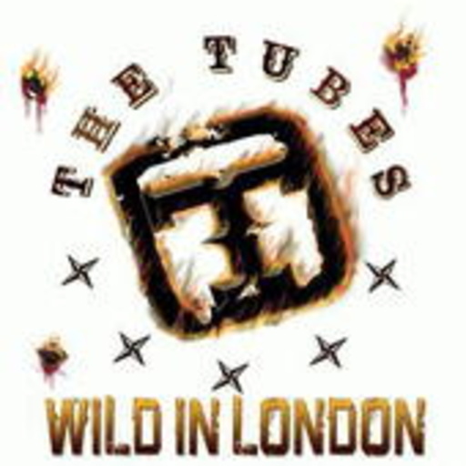 The Tubes – Wild In London