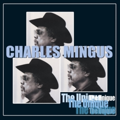 Charles Mingus – The Unique: The Last Session
