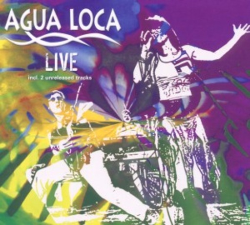 Agua Loca – Live