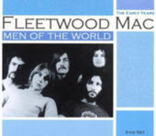 Fleetwood Mac – Men Of The World: The Blues Years