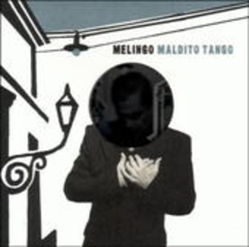 Melingo – Maldito Tango