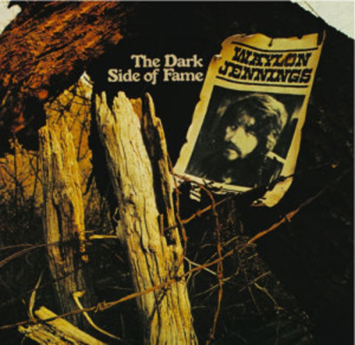 Waylon Jennings – The Dark Side Of The Fame