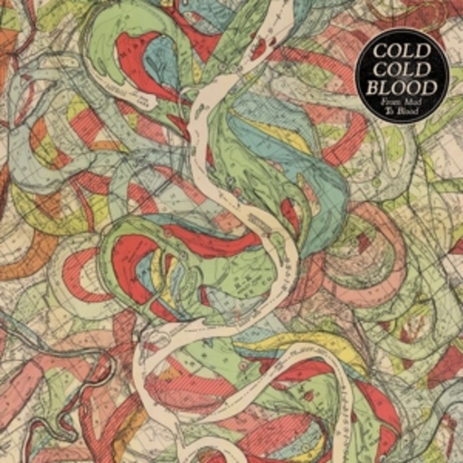 Cold Cold Blood – From Mud To Blood