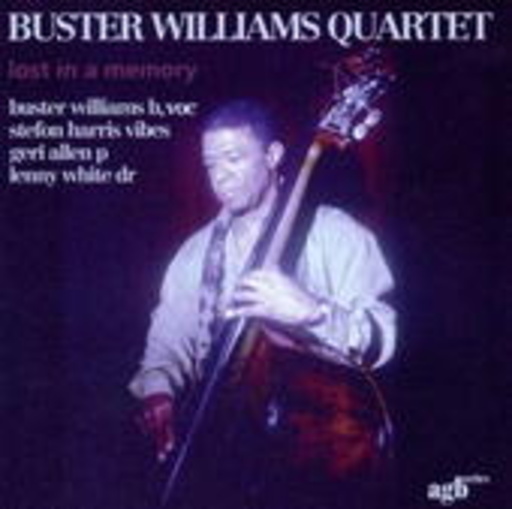 Buster Williams Quartet – Lost In A Memory