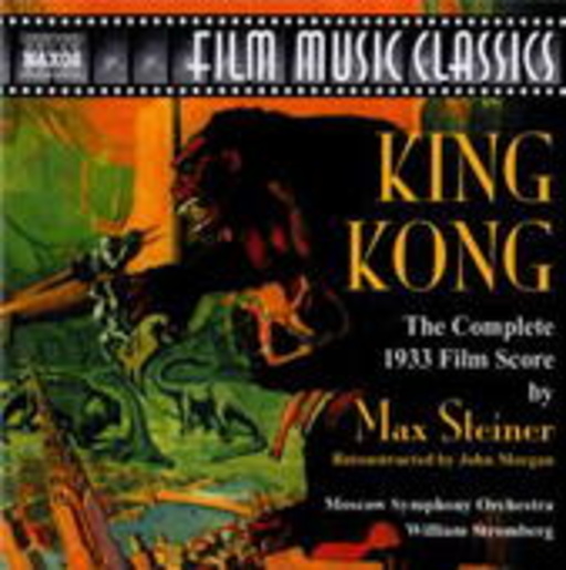 Moscow Symphony Orchestra/William Stromberg – King Kong - The Complete 1933 Film Score (Cinema Classics)