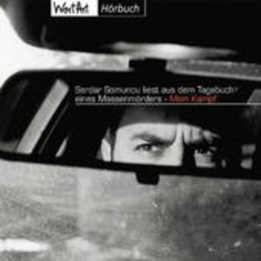 Serdar Somuncu – ... liest aus dem Tagebuch eines Massenmörders - Mein Kampf
