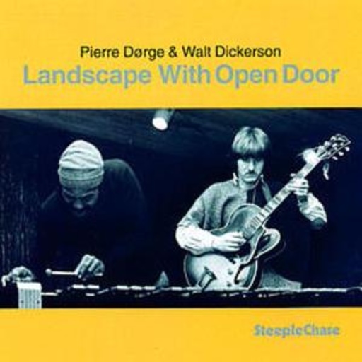 Pierre Dorge & Walt Dickersen – Landscape With Open Door