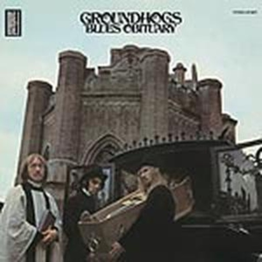 The Groundhogs – Blues Obituary