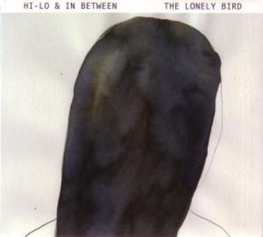Hi-Lo & In Between – The Lonely Bird