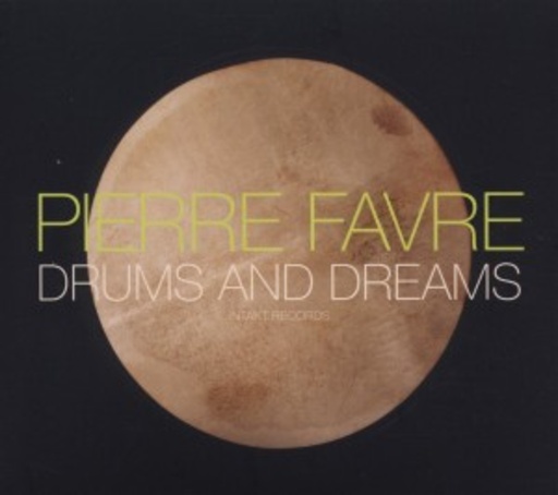 Pierre Favre – Drums And Dreams