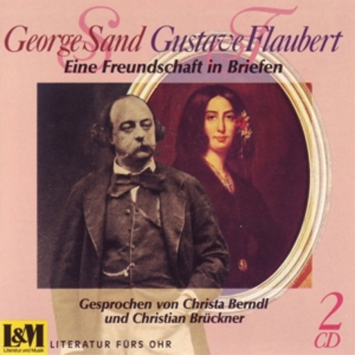 Briefwechsel: George Sand & Gustave Flaubert