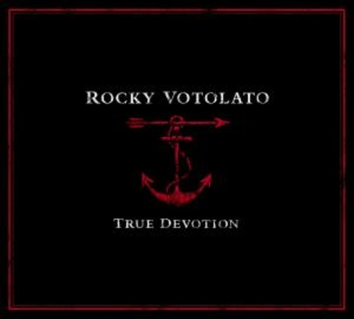 Rocky Votolato – True Devotion