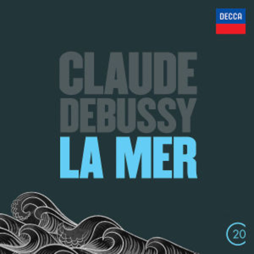 Charles Dutoit – La Mer (20th Century)