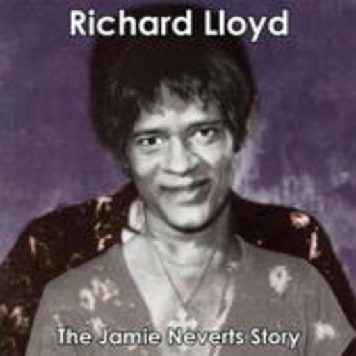 Richard Lloyd – The Jamie Neverts Story