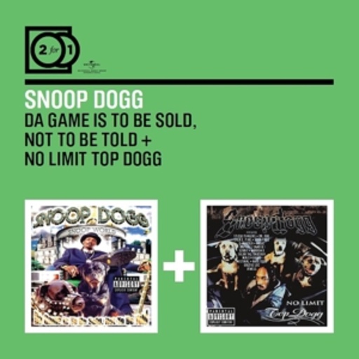 Snoop Dogg – The Game Is To Be Sold, Not To Be Told/No Limit Top Dogg