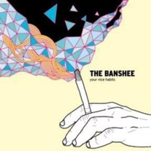 The Banshee – Your Nice Habits