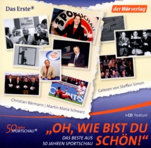 Diverse – Oh, wie bist du schön! - Das Beste aus 50 Jahren Sportschau