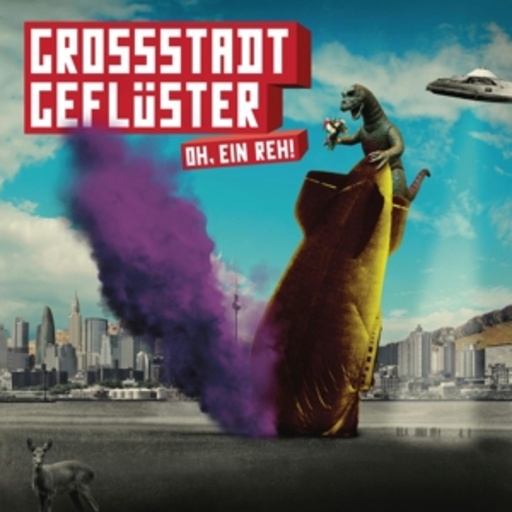 Grossstadtgeflüster – Oh, ein Reh!