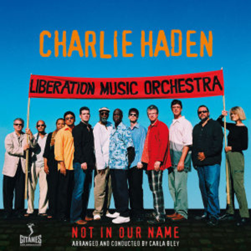 Charlie Haden – Not In Our Name