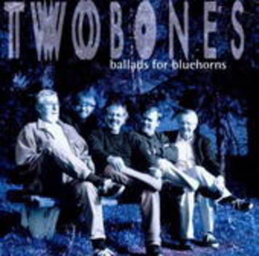 Twobones – Ballads For Bluehorns