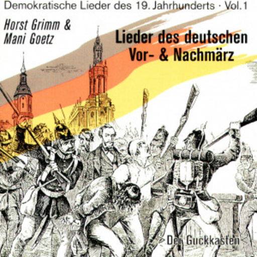Horst Grimm & Mani Goetz – Lieder des deutschen Vor- & Nachmärz