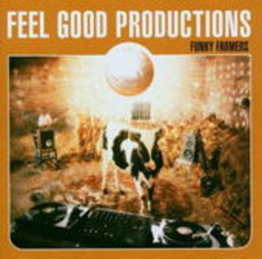 Feel Good Productions – Funky Farmers