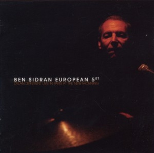 Ben Sidran – European 5et - Dylan Different Live In Paris At The New Morning