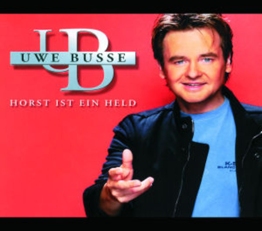 Uwe Busse – Horst ist ein Held