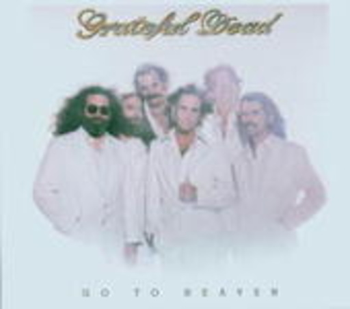 Grateful Dead – Go To Heaven