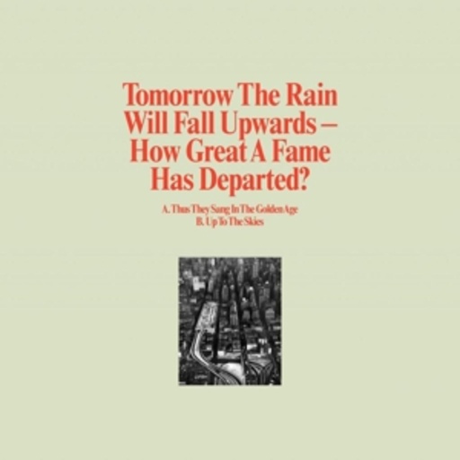 Tomorrow The Rain Will Fall Upwards – How Great A Fame Has Departed?