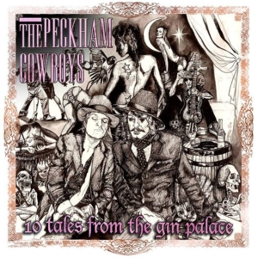 The Peckham Cowboys – 10 Tales From The Gin Palace