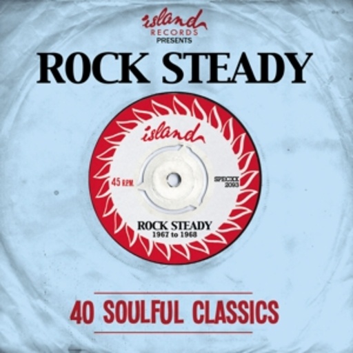 Diverse – Rock Steady - 40 Soulful Classics - Island presents
