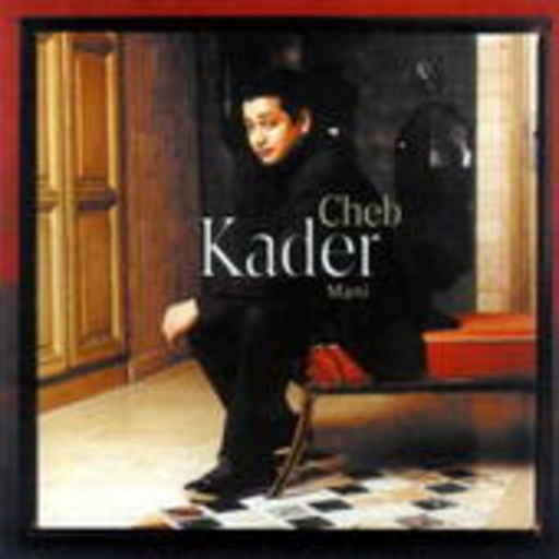 Cheb Kader – Mani