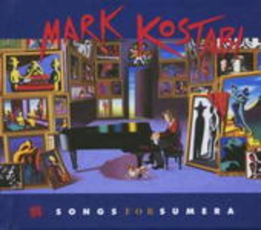 Mark Kostabi – Songs For Sumera