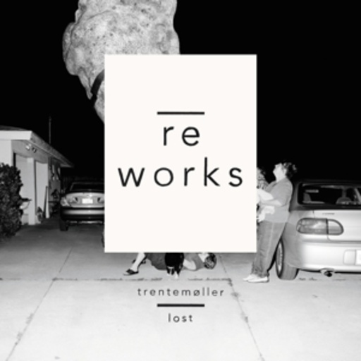 Trentemøller – Lost Reworks