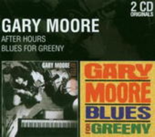 Gary Moore – After Hours/Blues For Greeny