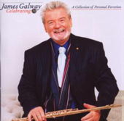 James Galway – Celebrating 70 - A Collection Of Personal Favorites