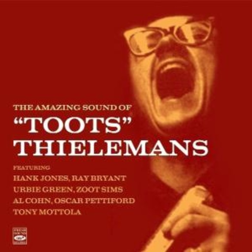 Toots Thielemans – The Amazing Sound