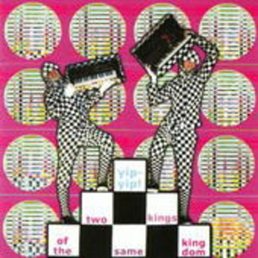 Yip-Yip – Two Kings Of The Same Kingdom
