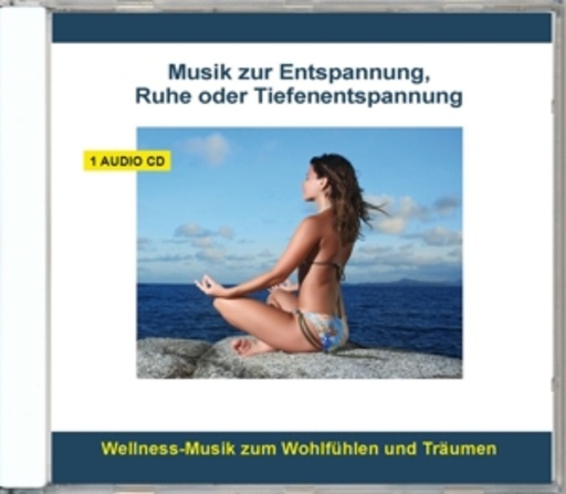 Diverse – Musik zur Entspannung, Ruhe oder Tiefenentspannung