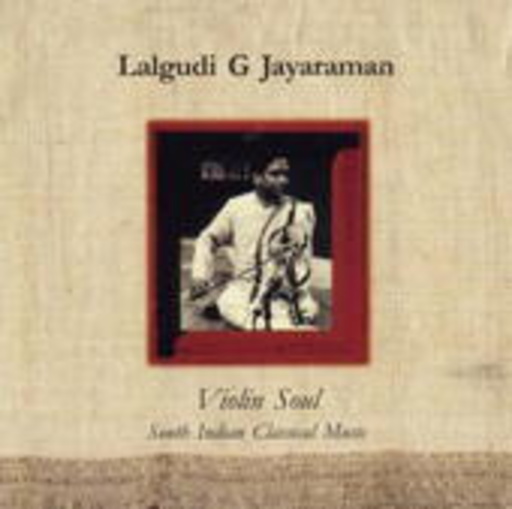 Lalgudi G Jayaraman – Violin Soul