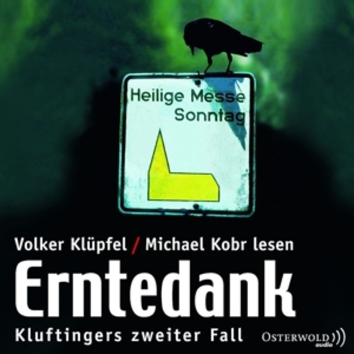Volker Klüpfel/Michael Kobr – Erntedank - Kluftingers zweiter Fall
