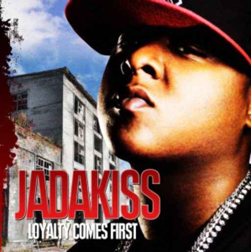 Jadakiss – Loyalty Comes First