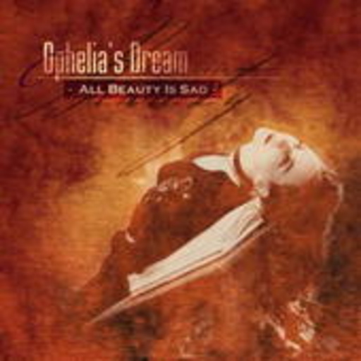 Ophelia's Dream – All Beauty Is Sad